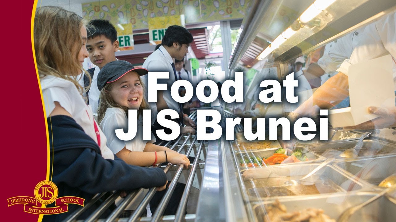 Food at JIS Brunei - Jerudong International School (JIS Brunei)