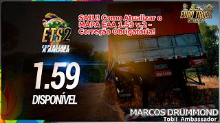 NOVO UPDATE MAPA EAA, ETS 2 1.59 V2 - Tudo sobre o Update! Mod de Terceiros e sobre skins!(12/05/26)