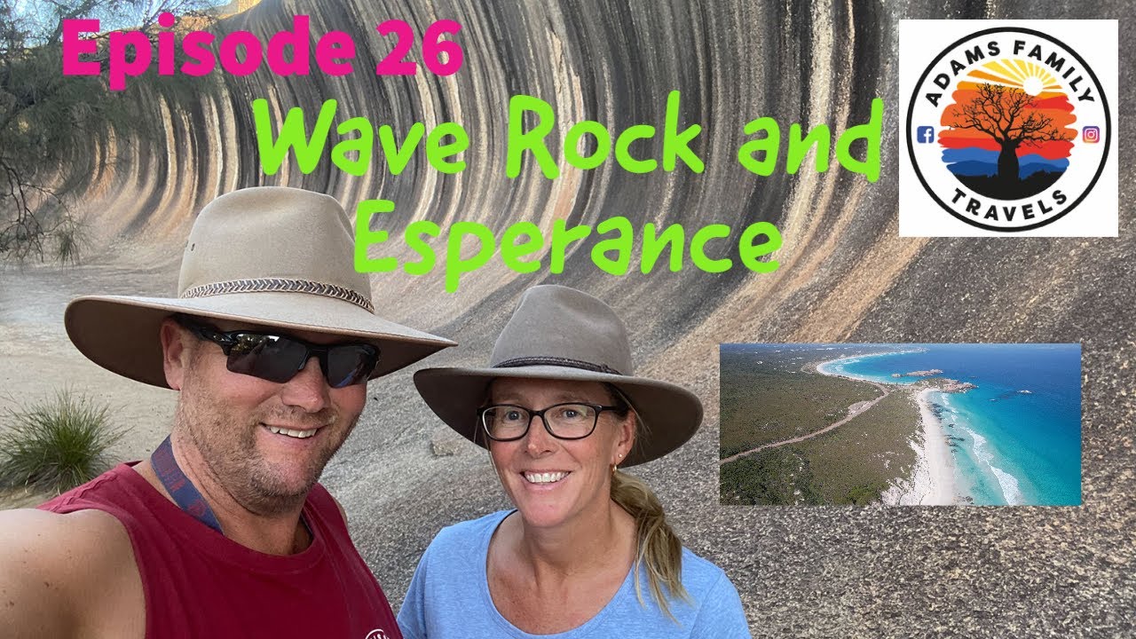 Episode 26, Wave Rock and Esperance WA - YouTube
