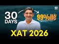 30 Days Prep Plan for XAT 2026 | 99 Percentile Solid Plan | XAT 2026 Exam Strategy | Shashank Prabhu
