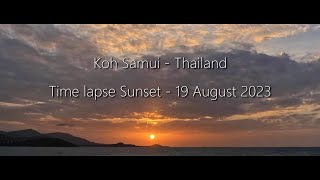 Koh Samui time-lapse Sunset - Aug 19, 2023