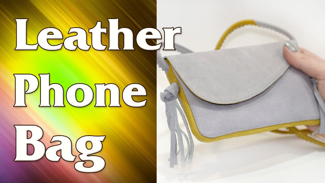 Leather Crossbody Phone Bag - unlined, easy and fast pattern tutorial - YouTube