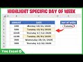 Highlight Specific Day of Week in Excel (Highlight Dates by Day Name)