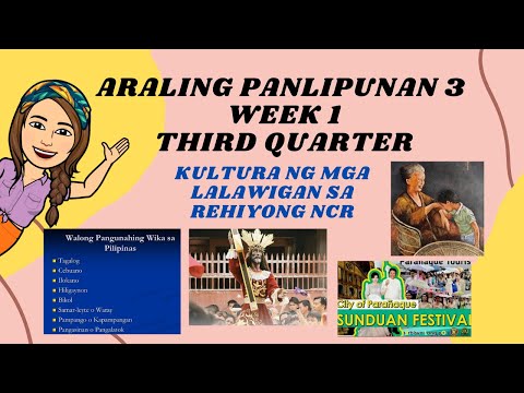 ARALING PANLIPUNAN GRADE 3|KULTURA NG MGA LALAWIGAN SA REHIYONG NCR| THIRD QUARTER MODULE WEEK 1