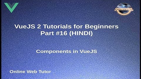 VueJs 2 Tutorial for beginners in HINDI | ENGLISH (#16) Components in VueJs