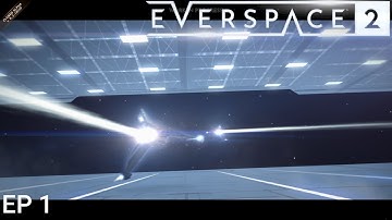 Everspace 2 Ep 1: From average Joe to on the run for my life