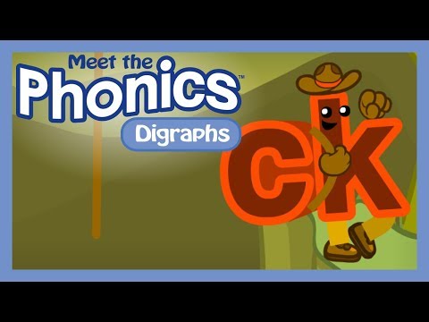 Meet the Phonics Digraphs - ck