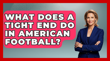 What Does A Tight End Do In American Football? - The Football Xpert