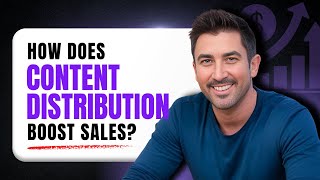 How Does Content Distribution Boost Sales