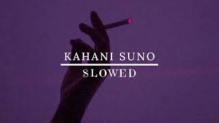 Kahani Suno~Slowed Resimi