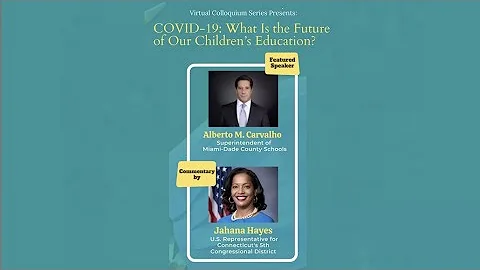 COVID-19: What is the Future of Our Children's Education? - Virtual Colloquium Series
