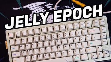 The Outstanding Jelly Epoch: Building the Best Custom Keyboard I Have Ever Owned.