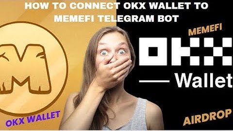 How to Create OKX Wallet and Connect to Memefi or Other Telegram Airdrop Bot | 100% Working Solution