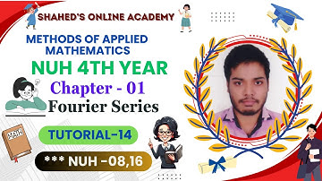 🔥 Methods of Applied Mathematics [ BSc Math 4th Year NUH ] Chapter-01 [Fourier Series ] Tutorial-14📚