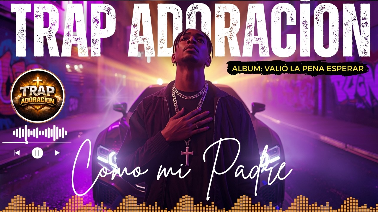 Trap Adoración | Música: 