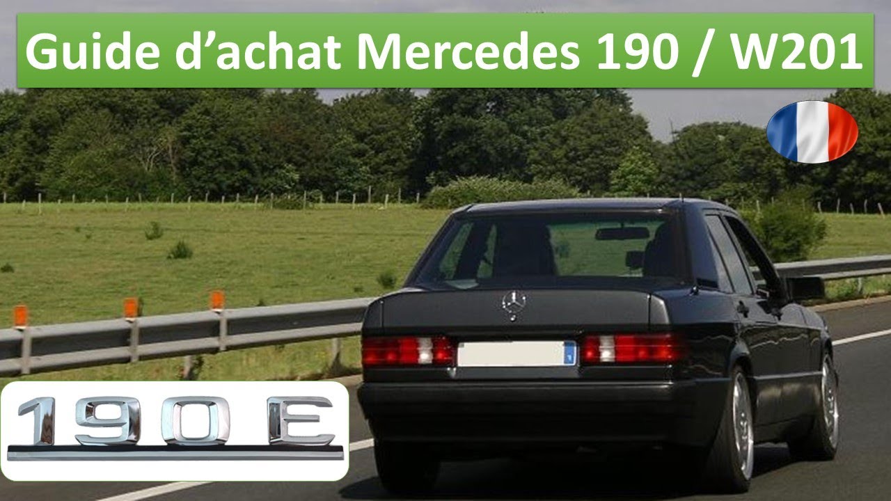 Guide d'achat Mercedes 190 type w201 - YouTube