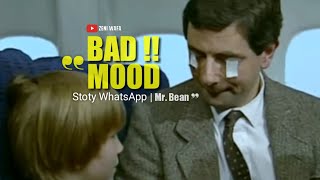 Story WA Viral | Mr. Bean - Bad Mood !!| HD