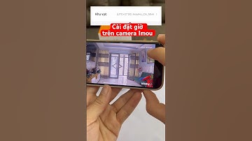 Cách cài đặt giờ trên camera Imou #gicivncamera