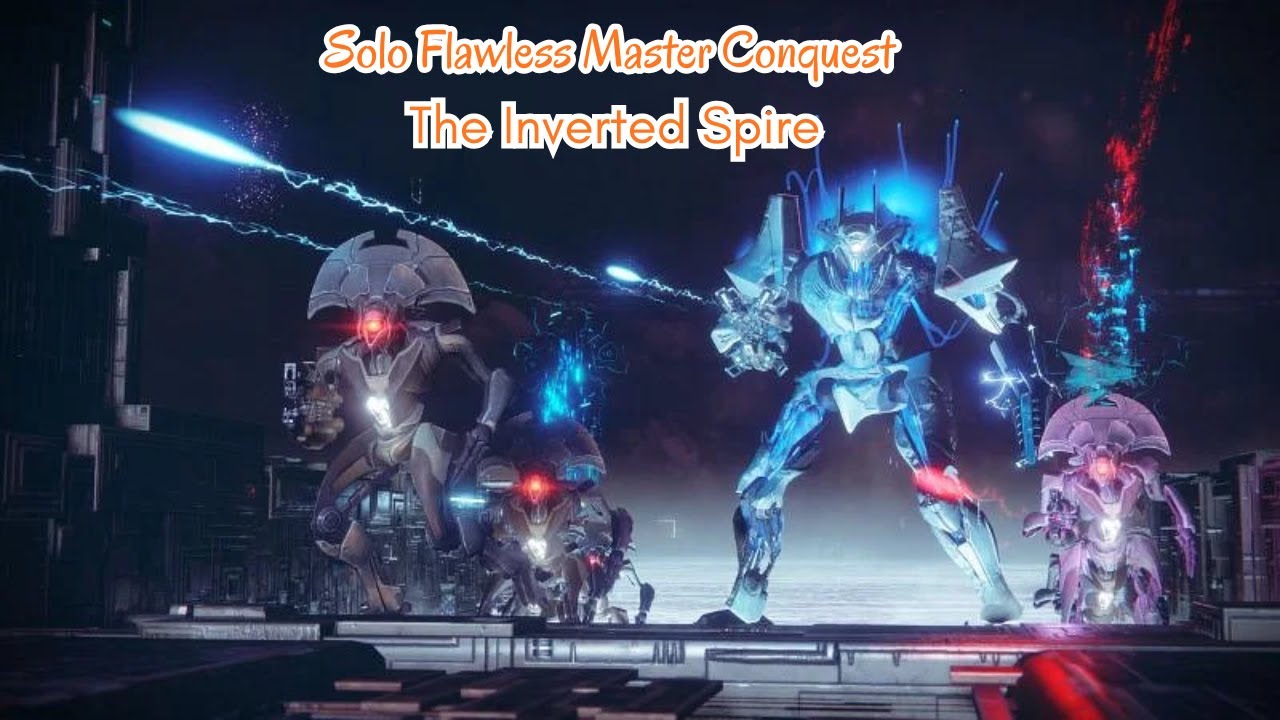 Solo Flawless Master Conquest - Inverted Spire Destiny 2 Edge Of Fate