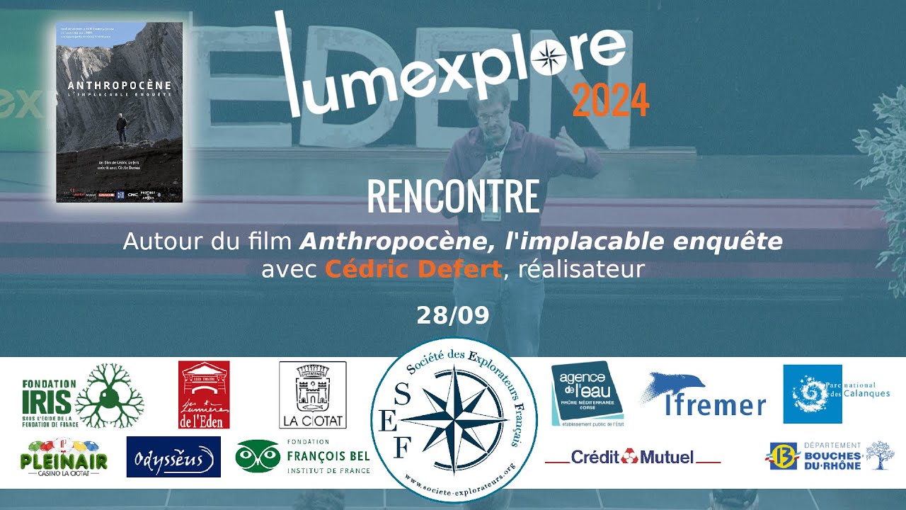 LUMXP24 - Rencontre avec Cédric Defert - Anthropocène, l'implacable enquête