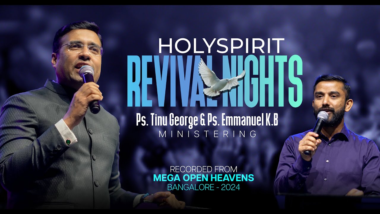 HOLY SPIRIT REVIVAL NIGHTS | Pr. Tinu George | Bro. Emmanuel K.B | Open Heavens 2024 | 21 Nov '24