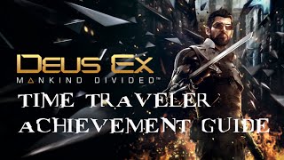 Deus Ex: Mankind Divided - Time Traveler achievement/trophy guide