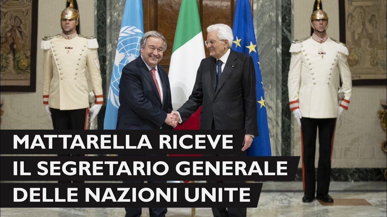 Mattarella incontra il Segretario generale delle Nazioni Unite, S.E. il