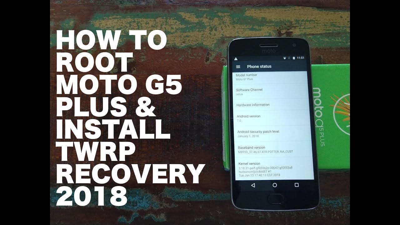 How To : Moto G5 Plus Root + Install Twrp Recovery (2019 Tutorial) - Youtube