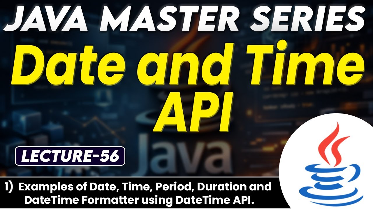 #56 Java Date & Time API | Date Time Period Duration & Date time Formatter using DataTime API