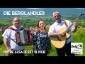 Die berglandler  notre alsace est si jolie clip officiel