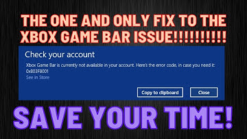 THE ONE AND ONLY solution to the Xbox Game Bar 0x803F8001 error. Save yourself some time!