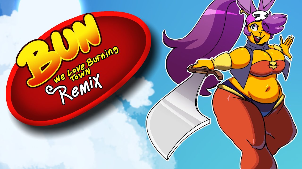 We Love Burning Town (BunCoven Remix)