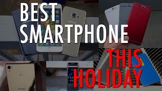 How To Choose the Best Smartphone for The Holidays