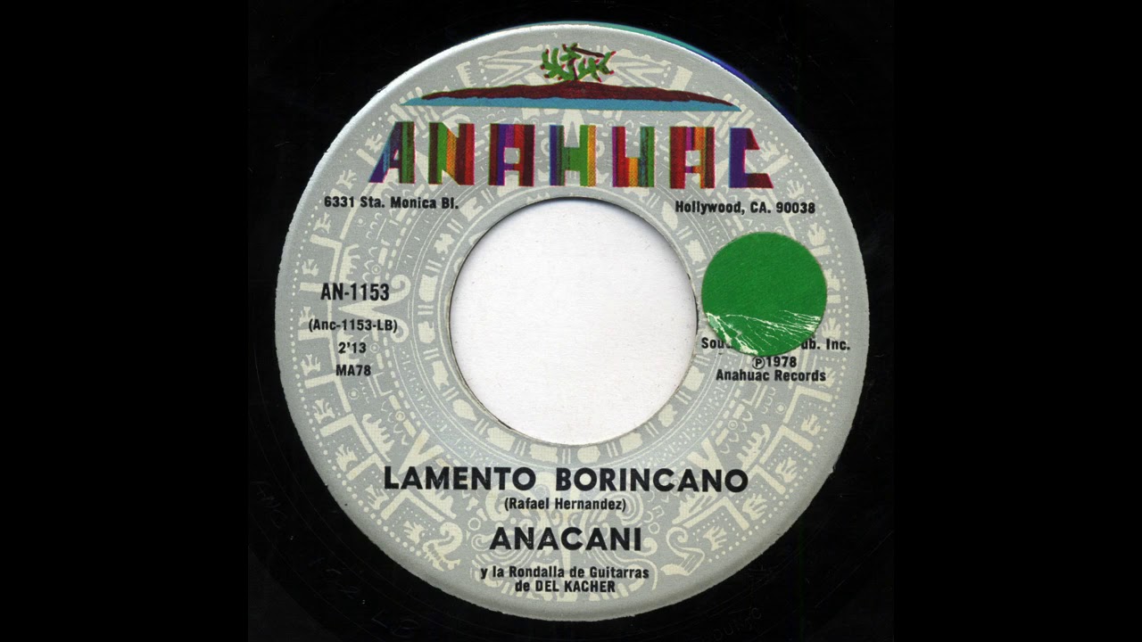 Guarda Anacani - Lamento Borincano - Anahuac an-1153-b su YouTube Guarda Anacani - Lamento Borincano - Anahuac an-1153-b su YouTube