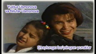 Yulduz Usmonova va Nilufar Usmonova-Shaytonga bo'ysingan yuraklar(Retro) Resimi
