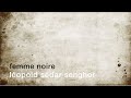 La minute de poésie : Femme noire [Léopold Sédar Senghor]