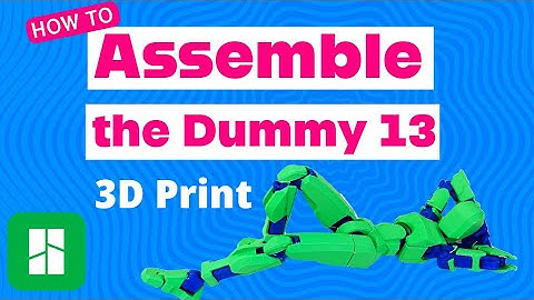 How to Assemble the Dummy 13 3D Print