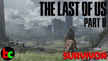 The Last of Us Part 2 Playthrough [Live Stream] Survivor Difficulty [#1] ballisticola