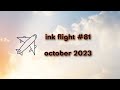 *SPOILER ALERT* INK FLIGHT #81 OCTOBER 2023
