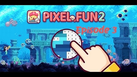 Pixel.Fun2 - Bringing Joy With Paint - Episode 3