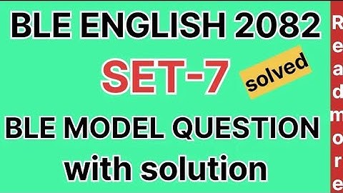 BLE ENGLISH SET 7 2082 | BLE English Model Question 2082 | Class 8 BLE model question full solution 