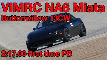 Buttonwillow || 1.6 NA Miata || 2:17.03
