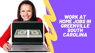 Work At Home Jobs In Greenville SC