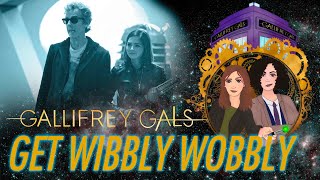 Reaction, Doctor Who, 9x02, Gallifrey Gals Get Wibbly Wobbly! S9Ep2