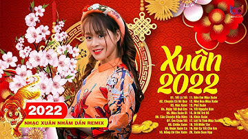 Lk Tết Là Tết - Nhạc Tết 2022 Hay Nhất - LK Nhạc Xuân 2022 Remix Hay Nhất Hiện Nay, Xuân Nhâm Dần