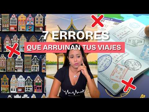 7 errores que están arruinando tu viaje