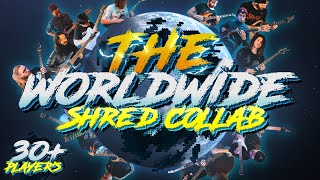 The WORLD Wide Shred Collab - Over 30 Guitar Players! 🥳🔥