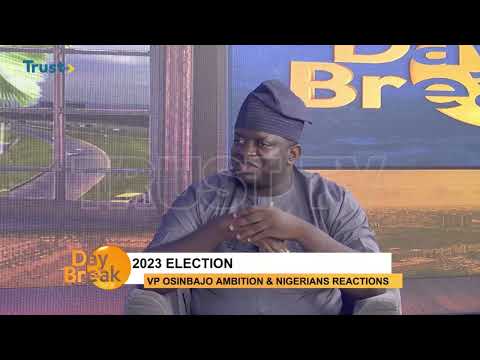 DAYBREAK: 2023 Election; VP Osibanjo Ambition And Nigerians Reactions| TRUST TV