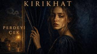 KIRIKHAT – Perdeyi Çek (Official Audio)