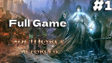 Spellforce 3 Reforced Full Game Walkthrough (No Commentary) Spellforce 3 Reforced Gameplay Part 1